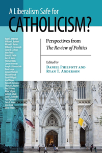 Liberalism Safe for Catholicism?