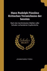 Hans Rudolph Füsslins Kritisches Verzeichniss der bessten