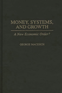 Money, Systems, and Growth