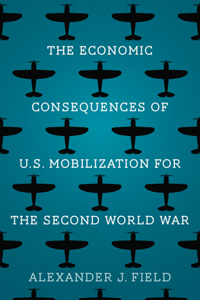 The Economic Consequences of U.S. Mobilization for the Second World War