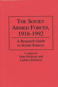 The Soviet Armed Forces, 1918-1992