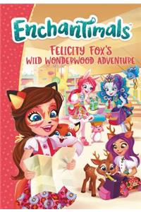 Enchantimals: Felicity Fox's Wild Wonderwood Adventure