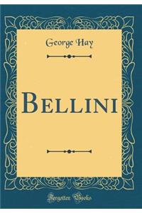Bellini (Classic Reprint)