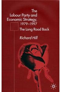 The Labour Party's Economic Strategy, 1979-1997