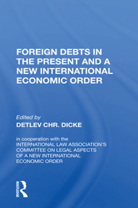 Foreign Debts in the Present and a New International Economic Order