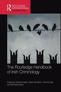 The Routledge Handbook of Irish Criminology