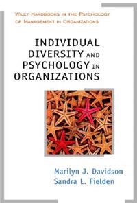 Individual Diversity and Psychology in Organizations