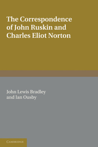 Correspondence of John Ruskin and Charles Eliot Norton