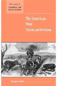 American West. Visions and Revisions