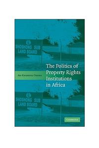 Politics of Property Rights Institutions in Africa