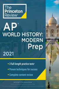 Princeton Review AP World History: Modern Prep, 2021