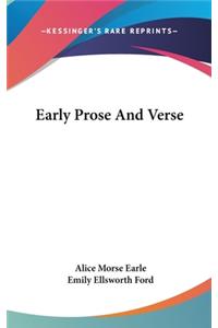 Early Prose And Verse