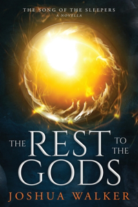 Rest to the Gods