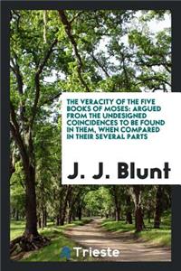 The Veracity of the Five Books of Moses