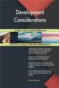 Development Considerations A Clear and Concise Reference