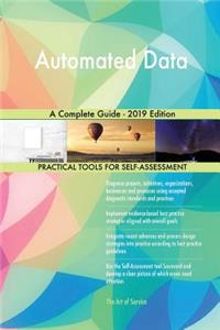 Automated Data A Complete Guide - 2019 Edition