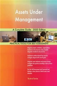 Assets Under Management A Complete Guide - 2020 Edition