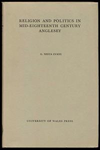 Religion and Politics in Mid-Eighteenth-Century Anglesey