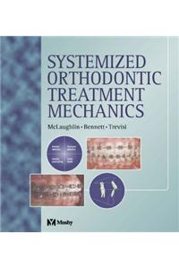 Systemized Orthodontic Treatment Mechanics