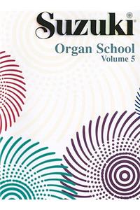 Suzuki Organ School, Volume 5