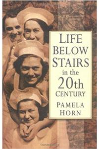 Life Below Stairs in the Twentieth Century