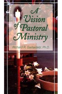 A Vision of Pastoral Ministry
