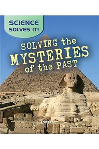 Solving the Mysteries of the Past