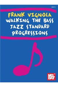 Frank Vignola Walking the Bass Jazz Standard Progressions
