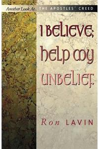 I Believe; Help My Unbelief