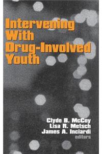Intervening with Drug-Involved Youth