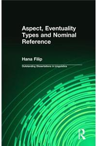 Aspect, Eventuality Types and Nominal Reference