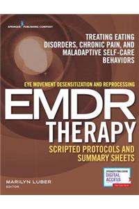 Eye Movement Desensitization and Reprocessing (Emdr) Therapy Scripted Protocols and Summary Sheets