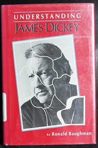 Understanding James Dickey