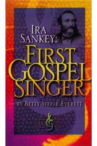 IRA Sankey: First Gospel Singer