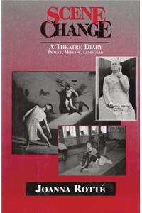 Scene Change: A Theatre Diary