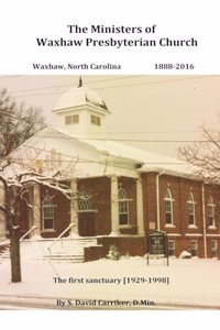 Ministers of Waxhaw Presbyterian Church