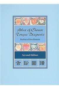 Atlas of Chinese Tongue Diagnosis