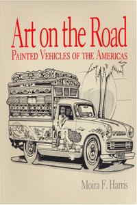 Art on the Road: Painted Vehicles of the Americas