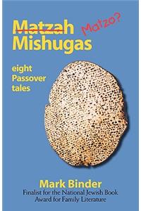 Matzah Mishugas