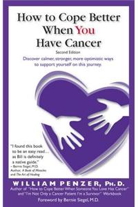 How to Cope Better When You Have Cancer