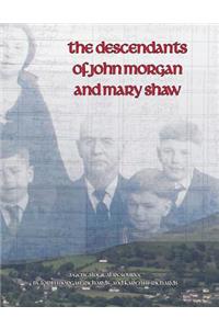 Descendants of John Morgan and Mary Shaw
