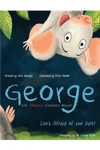 George the (Almost) Fearless Mouse