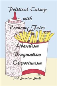 Political Catsup with Economy Fries