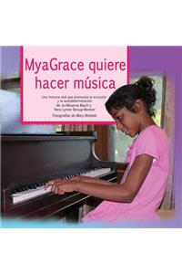 Myagrace Quiere Hacer Musica