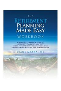 Retirement Planning Made Easy Workbook