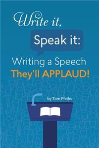 Write it, Speak it