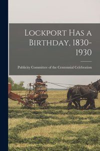 Lockport Has a Birthday, 1830-1930