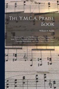 The Y.M.C.A. Praise Book