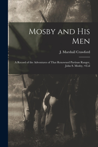 Mosby and his Men