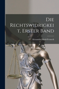 Rechtswidrigkeit, Erster Band